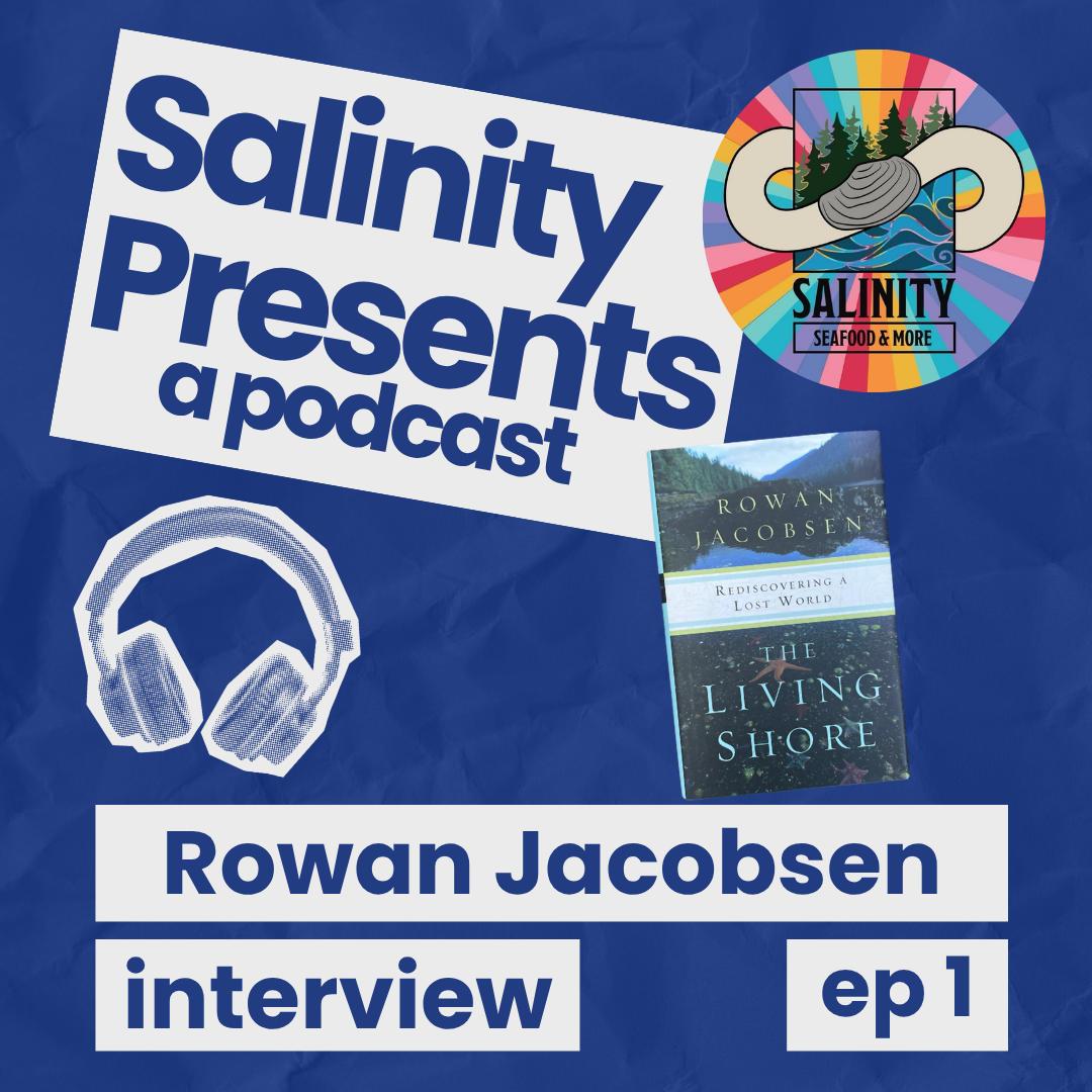 Episode 1 - Salinity Presents: Rowan Jacobsen, Part 1