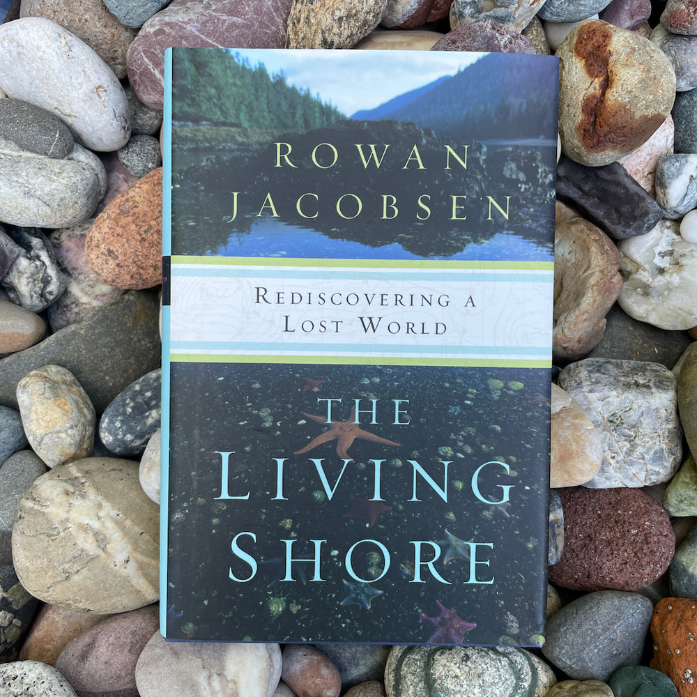 
                  
                    "The Living Shore: Rediscovering a Lost World" by Rowan Jacobsen
                  
                